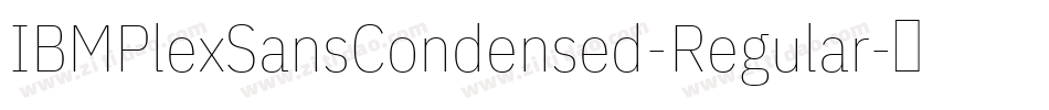 IBMPlexSansCondensed-Regular字体转换