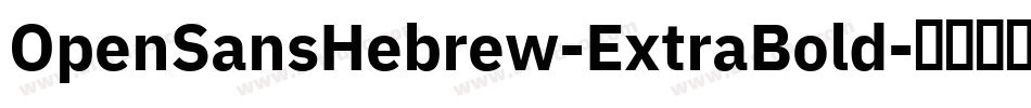 OpenSansHebrew-ExtraBold字体转换