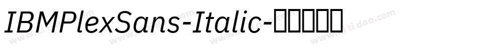 IBMPlexSans-Italic字体转换