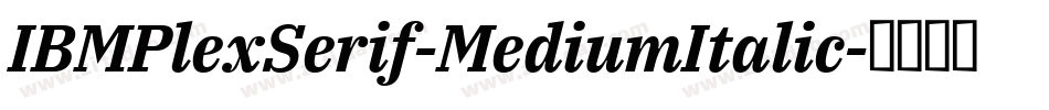 IBMPlexSerif-MediumItalic字体转换
