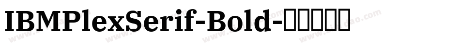 IBMPlexSerif-Bold字体转换