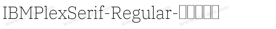 IBMPlexSerif-Regular字体转换