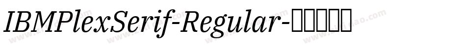 IBMPlexSerif-Regular字体转换