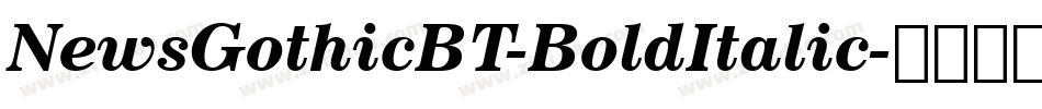 NewsGothicBT-BoldItalic字体转换