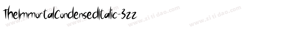 TheImmortalCondensedItalic-3zzl6字体转换 TheImmortalCondensedItalic-3zzl6字体转换