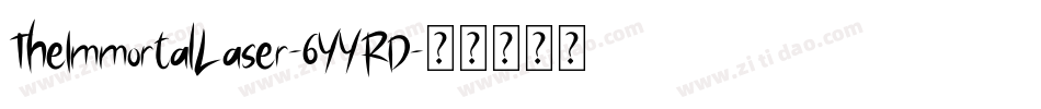 TheImmortalLaser-6YYRD字体转换