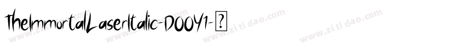 TheImmortalLaserItalic-DOOY1字体转换 TheImmortalLaserItalic-DOOY1字体转换