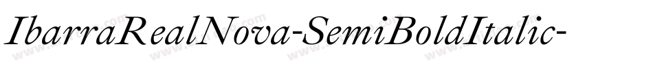 IbarraRealNova-SemiBoldItalic字体转换