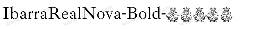 IbarraRealNova-Bold字体转换