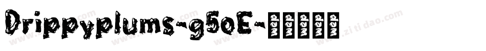 Drippyplums-g5oE字体转换