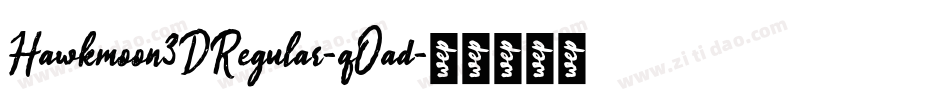 Hawkmoon3DRegular-qOad字体转换