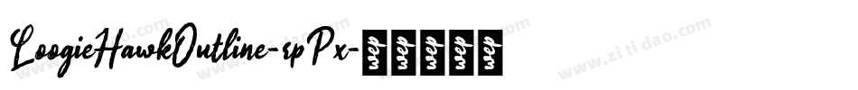 LoogieHawkOutline-rpPx字体转换