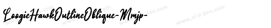 LoogieHawkOutlineOblique-Mmjp字体转换