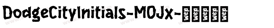 DodgeCityInitials-MOJx字体转换