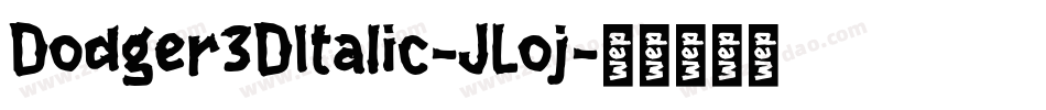 Dodger3DItalic-JLoj字体转换