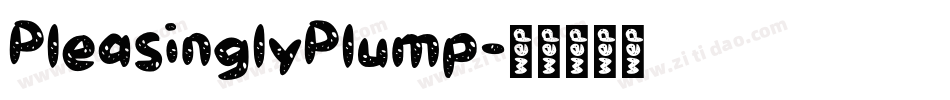 PleasinglyPlump字体转换