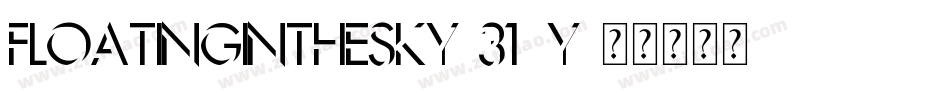 FloatingInTheSky-310y字体转换