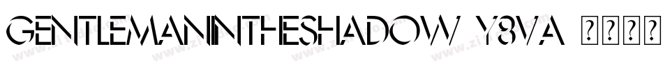 GentlemanInTheShadow-Y8Va字体转换