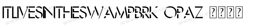 ItLivesInTheSwampBrk-oPAz字体转换