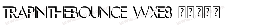 TrapInTheBounce-wXE8字体转换