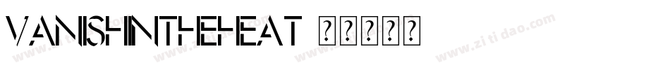 VanishInTheHeat字体转换