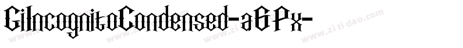 GiIncognitoCondensed-a6Px字体转换