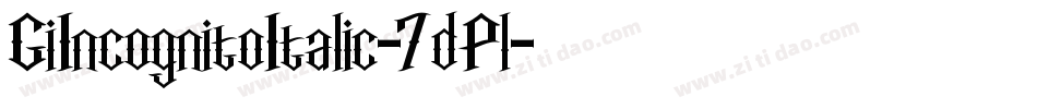 GiIncognitoItalic-7dPl字体转换