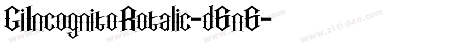 GiIncognitoRotalic-d6n6字体转换