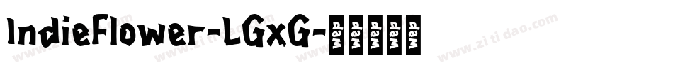 IndieFlower-LGxG字体转换