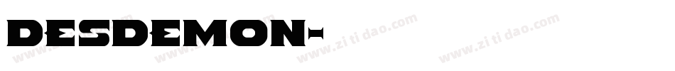 DESDEMON字体转换