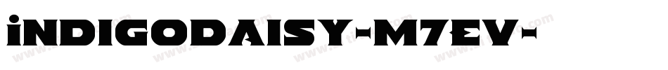 IndigoDaisy-m7Ev字体转换