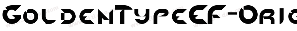 GoldenTypeEF-Original字体转换
