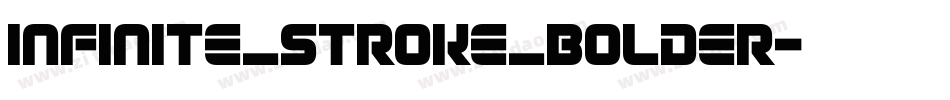 Infinite_Stroke_Bolder字体转换