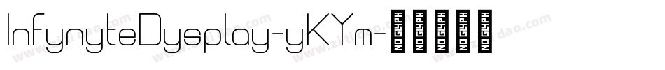 InfynyteDysplay-yKYm字体转换