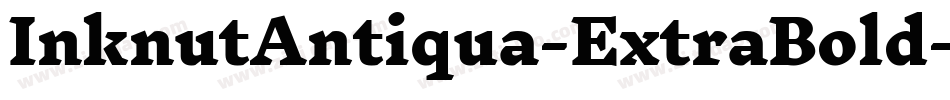 InknutAntiqua-ExtraBold字体转换