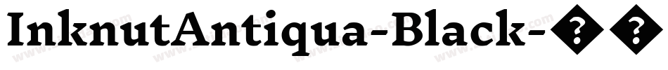 InknutAntiqua-Black字体转换