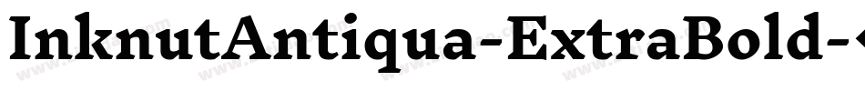 InknutAntiqua-ExtraBold字体转换