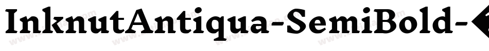 InknutAntiqua-SemiBold字体转换