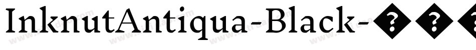 InknutAntiqua-Black字体转换