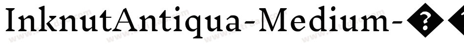 InknutAntiqua-Medium字体转换