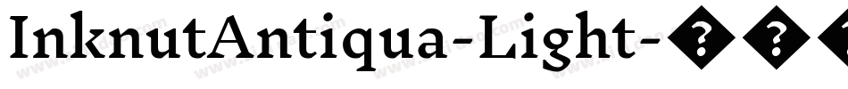InknutAntiqua-Light字体转换