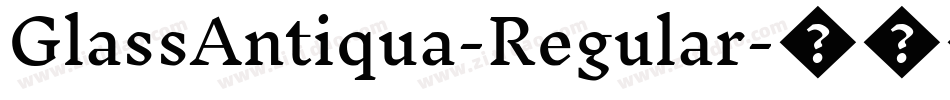 GlassAntiqua-Regular字体转换