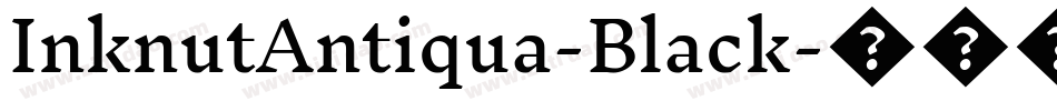 InknutAntiqua-Black字体转换