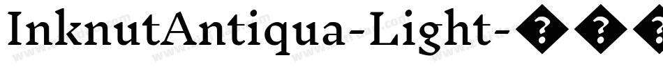 InknutAntiqua-Light字体转换