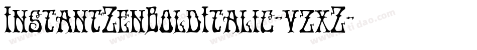 InstantZenBoldItalic-vzxZ字体转换 InstantZenBoldItalic-vzxZ字体转换