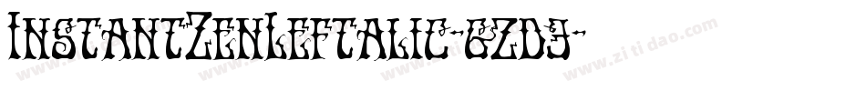 InstantZenLeftalic-gzd3字体转换