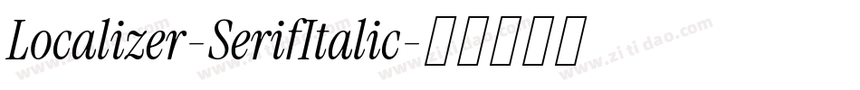 Localizer-SerifItalic字体转换