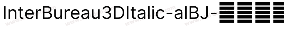 InterBureau3DItalic-alBJ字体转换