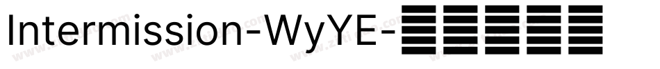 Intermission-WyYE字体转换
