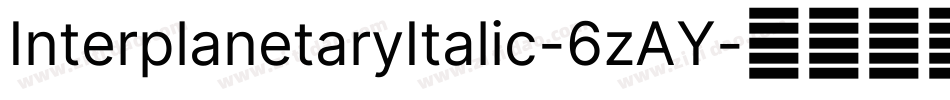 InterplanetaryItalic-6zAY字体转换